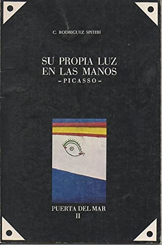SU PROPIA LUZ EN LAS MANOS. PICASSO. Books