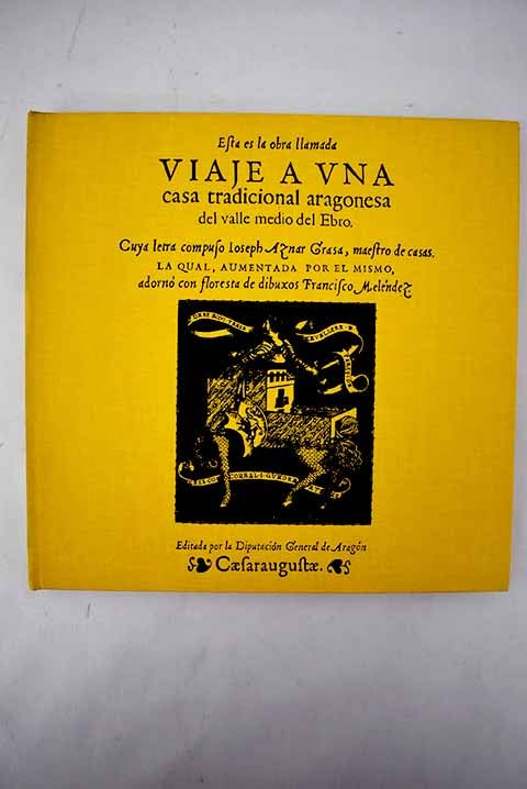 Esta es la obra llamada Viaje a una casa tradicional aragonesa del valle medio del Ebro Books