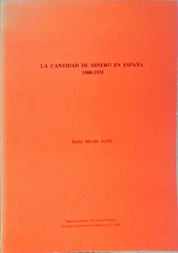 La cantidad de dinero en España: 1900-1935 Books