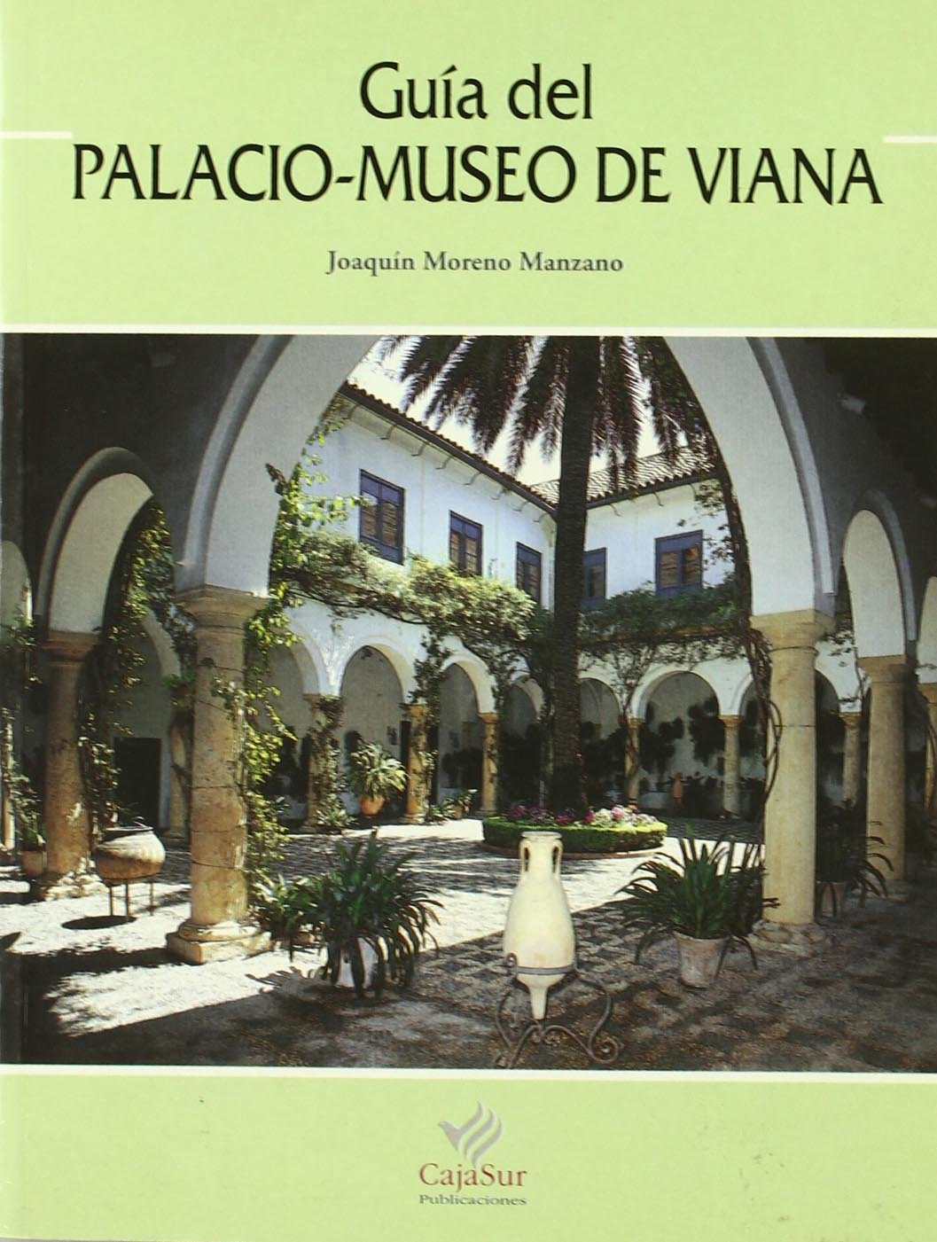 Guia del Palacio- Museo De Viana Cordoba. book