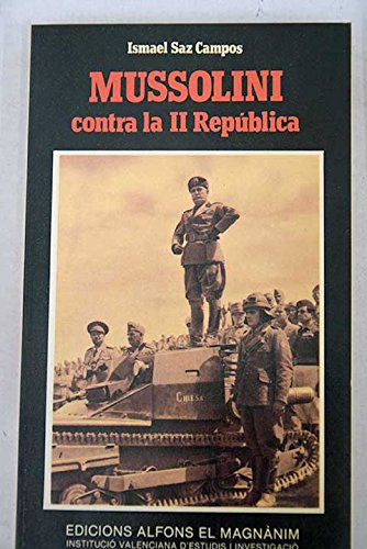 mussolini_contra_la_ii_republica-hostilidad,_conspiraciones,_intervencion_1931 Books