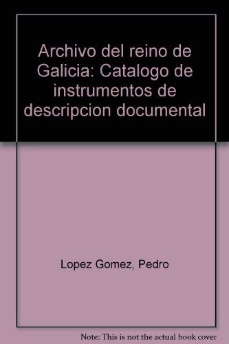 Real Archivo del Reino de Galicia (edición 1988) book