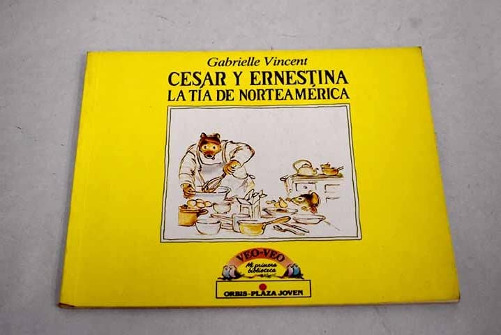 César y Ernestina, la tía de Norteamérica book