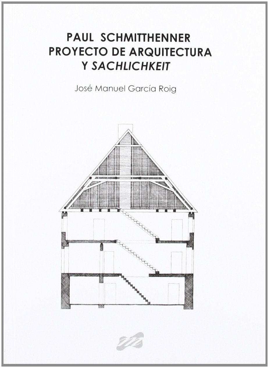 Paul Schmitthenner. Proyecto de arquitectura y Sachlichkeit book