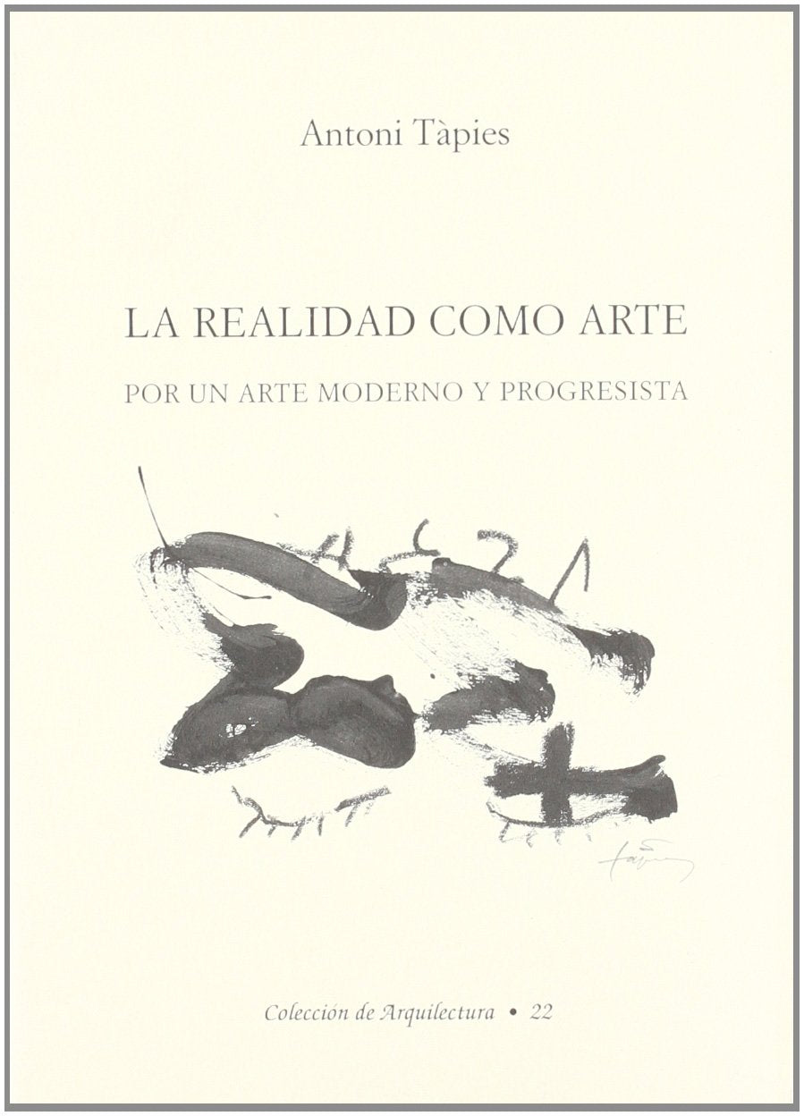 La realidad como arte : por un arte moderno y progresista Social Sciences
