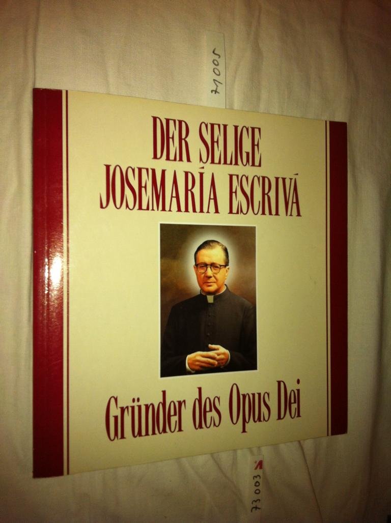 Der selige Josemaria Escriva - Gründer des Opus Dei Books