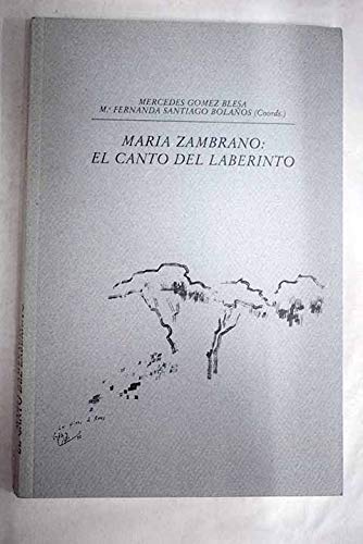 María Zambrano : el canto del laberinto book