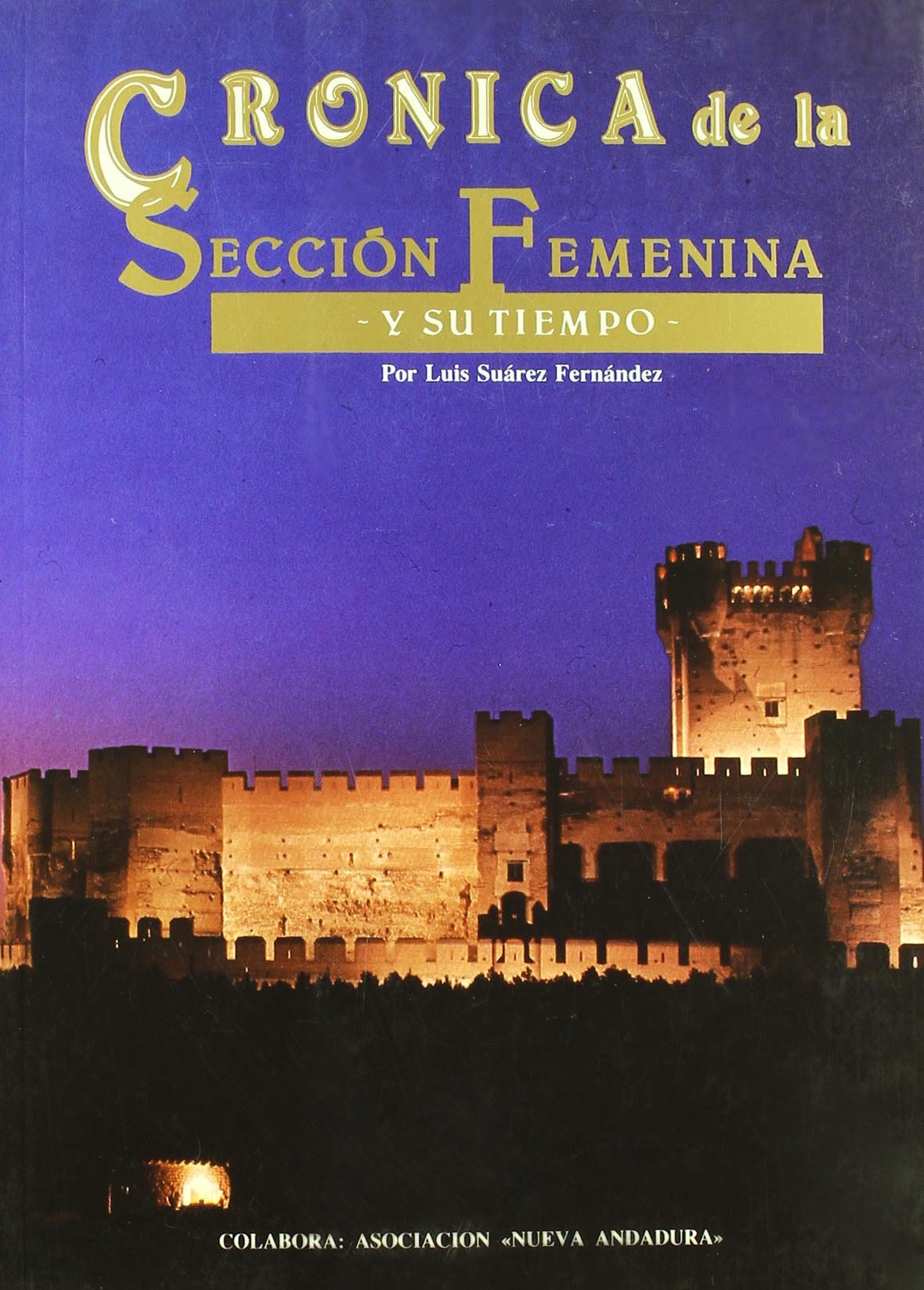 Crónica de la Sección Femenina y su tiempo Social Sciences