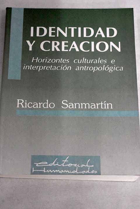 Identidad y creacion. horizontes culturales e interpretacion antropolo Books