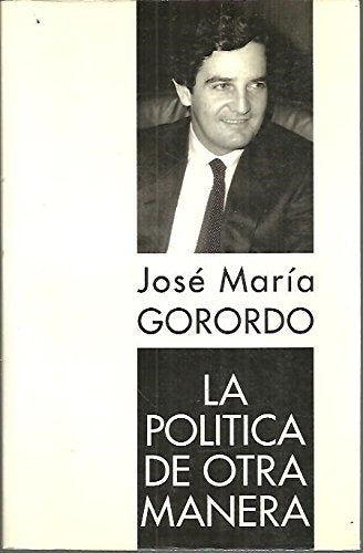 LA POLÍTICA DE OTRA MANERA book