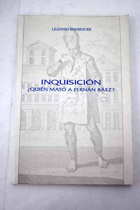 Inquisición, ¿quién mató a Fernán Báez? book