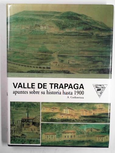 Valle de Trapaga: Apuntes sobre su historia hasta 1900 (Spanish Edition) Books