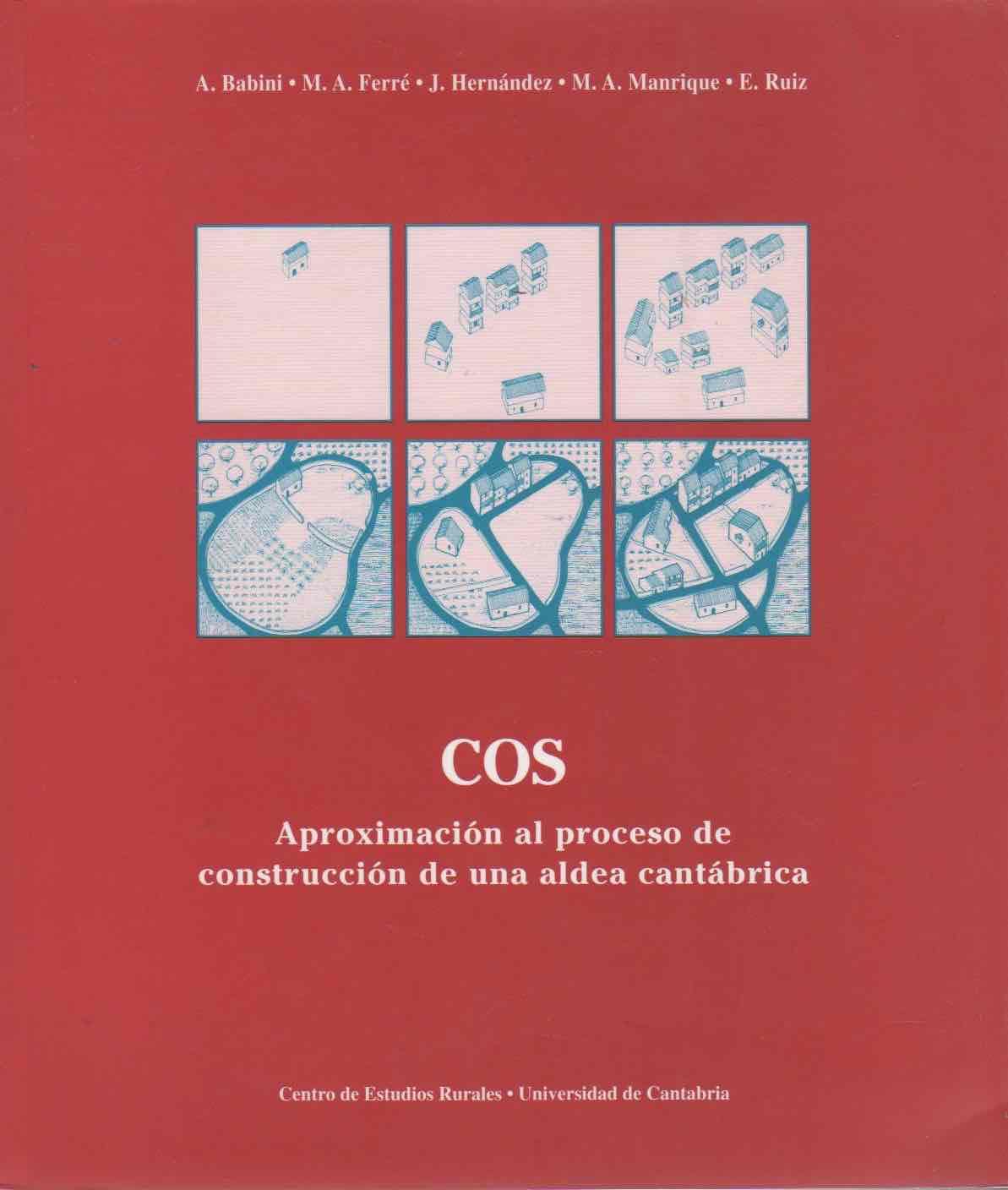 Cos (Mazcuerras): aproximación al proceso de construcción de una aldea cantábrica Books