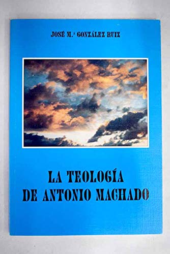 La teologia de Antonio machado Books