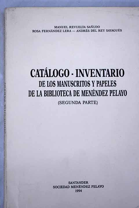 Catálogo-inventario de los manuscritos y papeles de la Biblioteca de Menéndez Pelayo: (segunda parte) Books