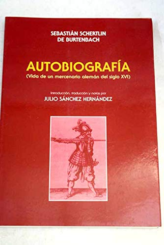 Autobiografía: (vida de un mercenario alemán del siglo XVI) Books
