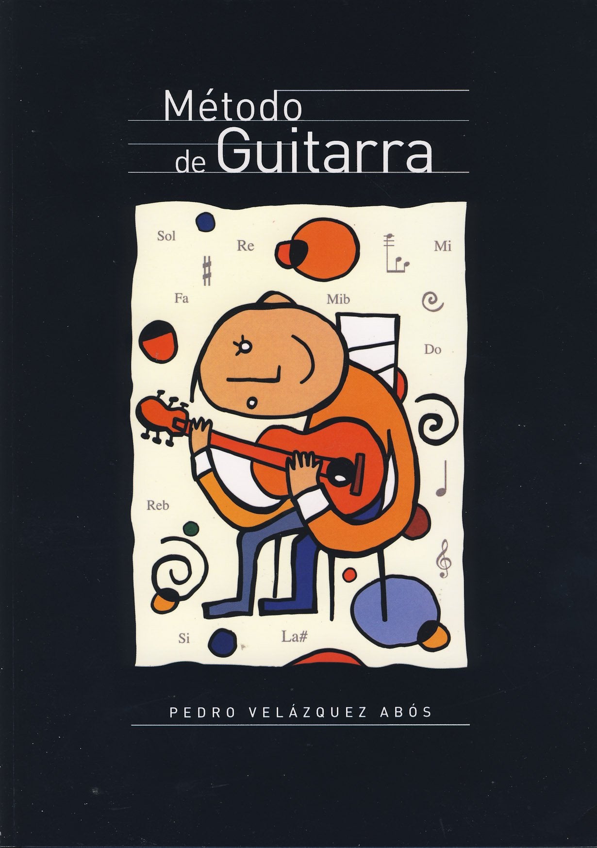 VELAZQUEZ ABOS P. - Metodo de Guitarra (Musica y Cifra) para Guitarra Books