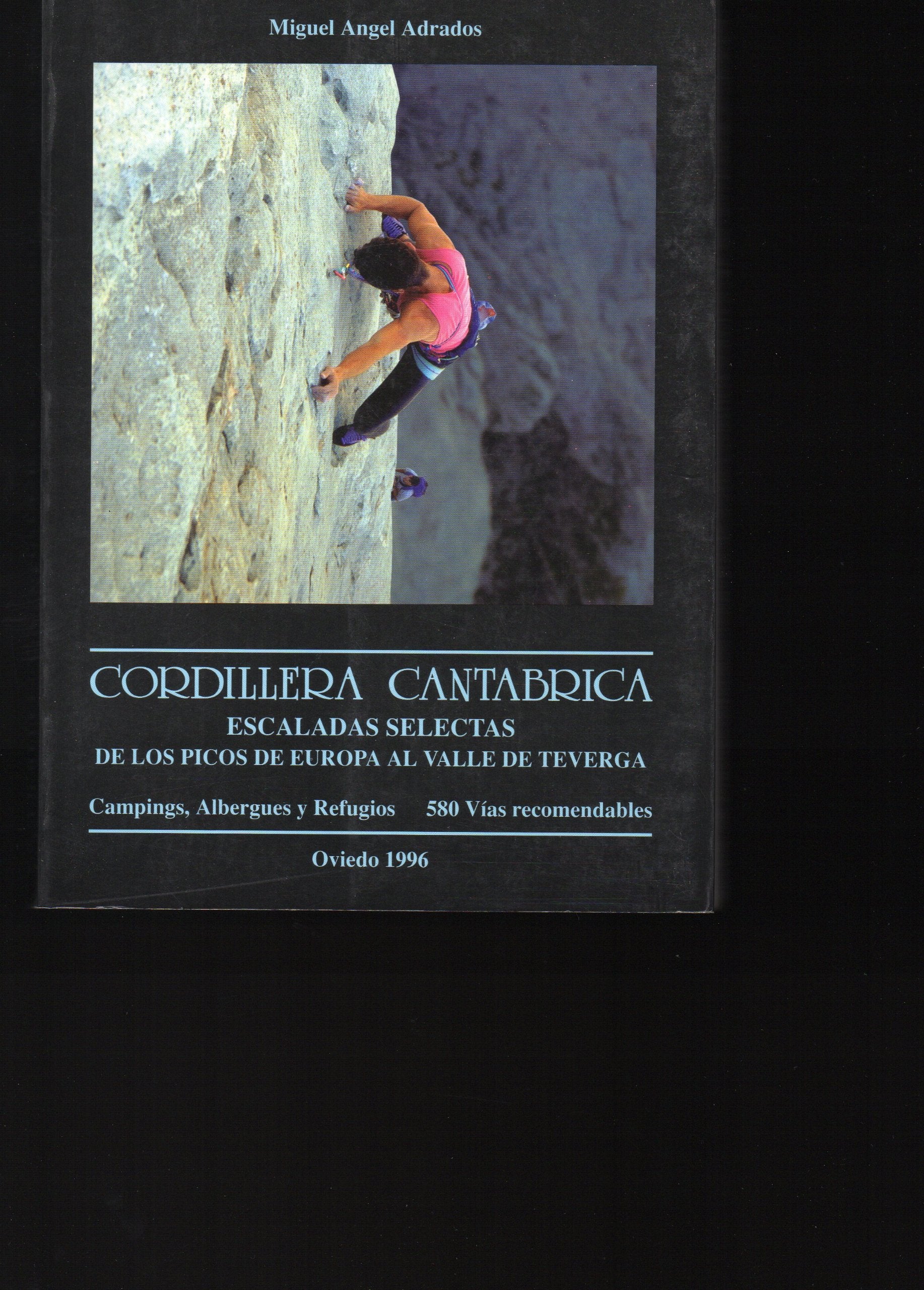 Cordillera Cantábrica : escaladas selectas : de los Picos de Europa al valle de Teverga Professional & Reference Books