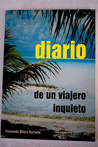 Diario de un viajero inquieto book