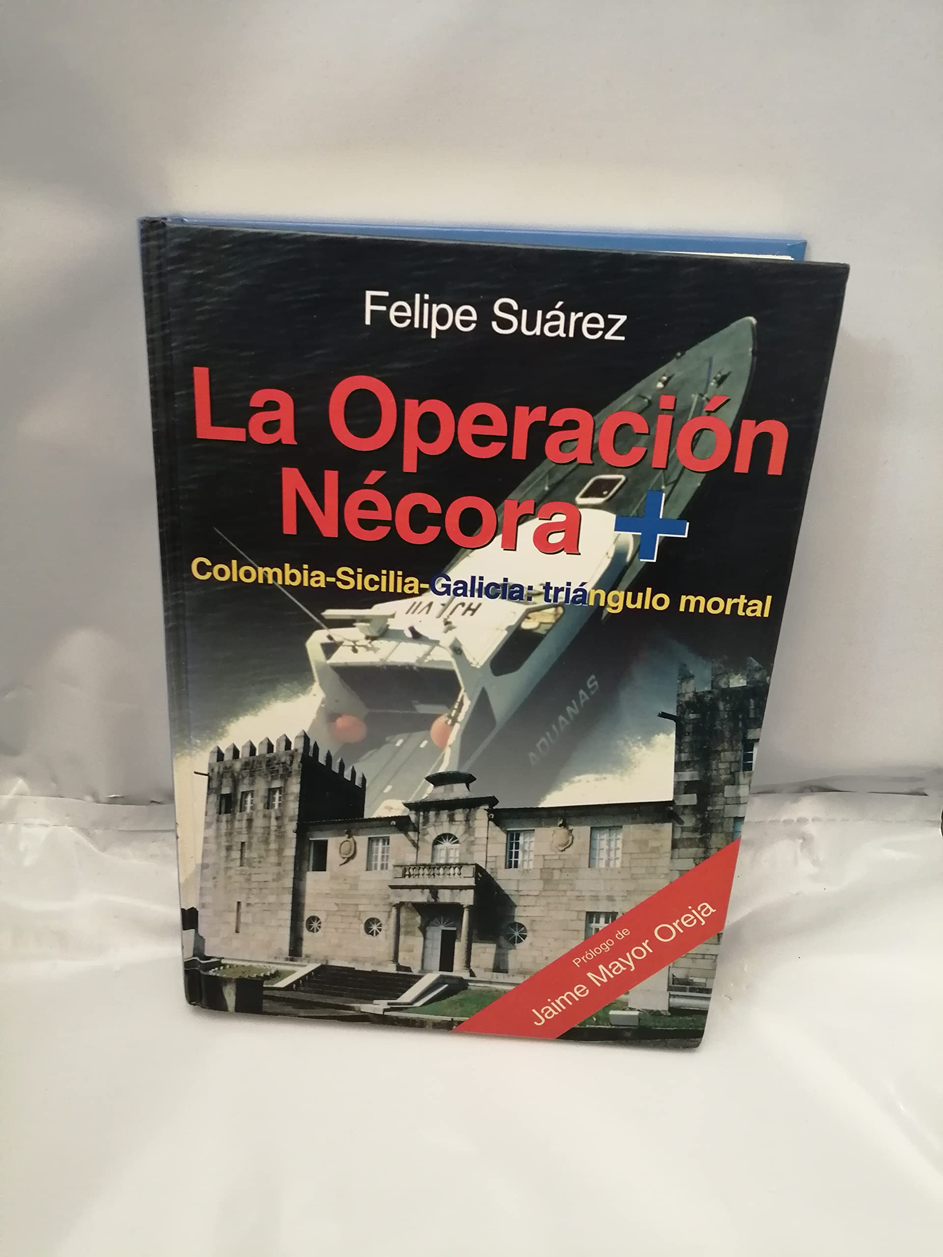 La Operación Nécora +: Colombia-Sicilia-Galicia, triángulo mortal Books