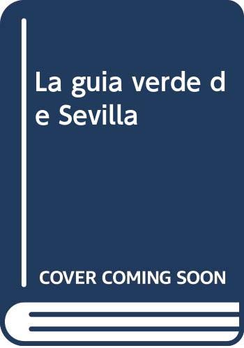 La guía verde de Sevilla Leisure, Home & Garden