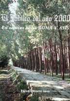 El Jubileo del año 2000: en camino hacia Roma y Asís Books