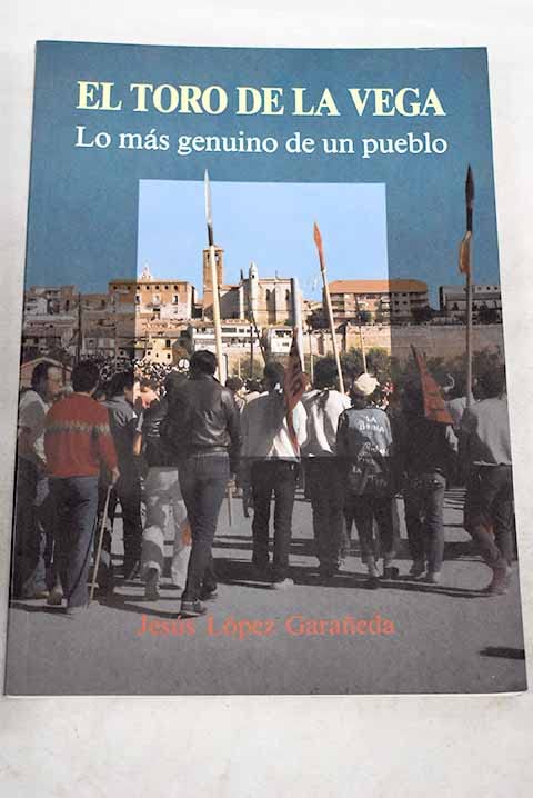 El toro de la Vega: lo más genuino de un pueblo book