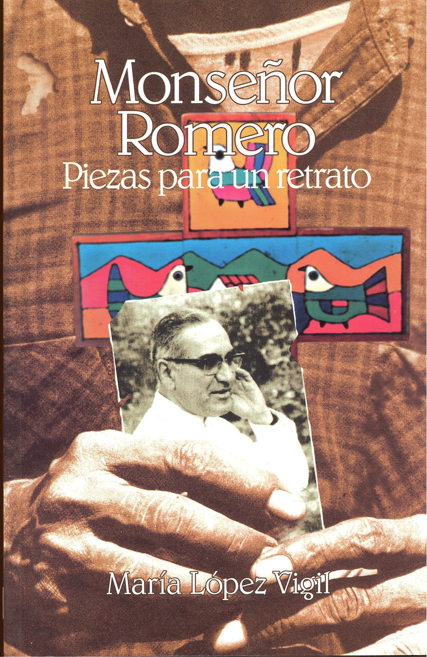 Piezas para un retrato de monseñorromero book