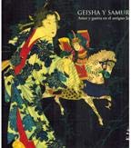 Geisha y samurái: amor y guerra en el antiguo Japón : [exposición Books