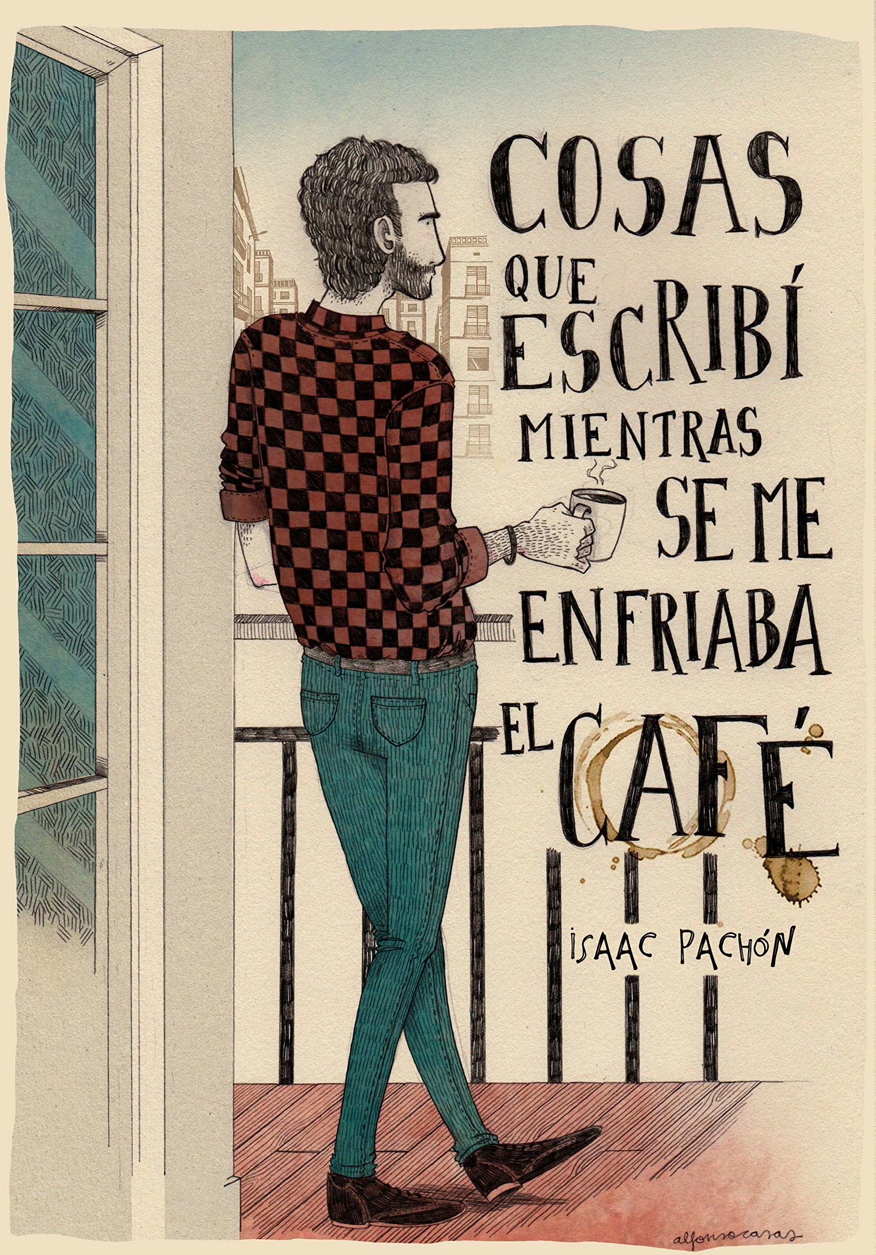 Cosas que escribí mientras se me enfriaba el café Contemporary literature