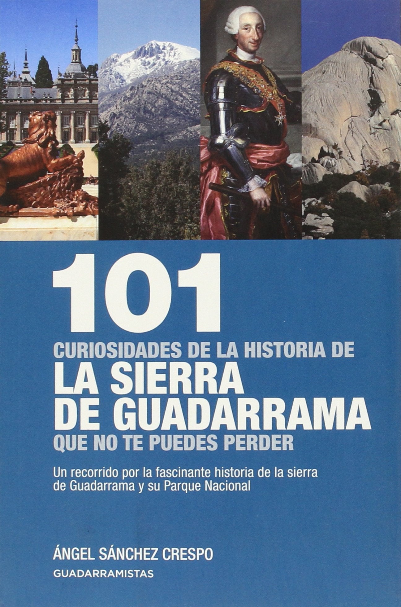 101 curiosidades de la historia de la Sierra de Guadarrama q Medicine