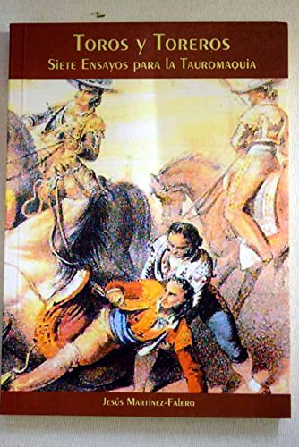 Toros y toreros: siete ensayos para la tauromaquia Books