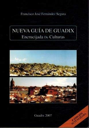 Nueva guía de Guadix: encrucijada de culturas Books