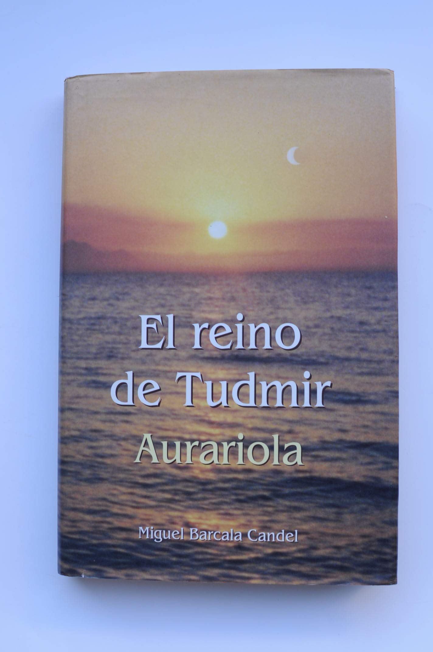 El reino de tudmir: aurariola book