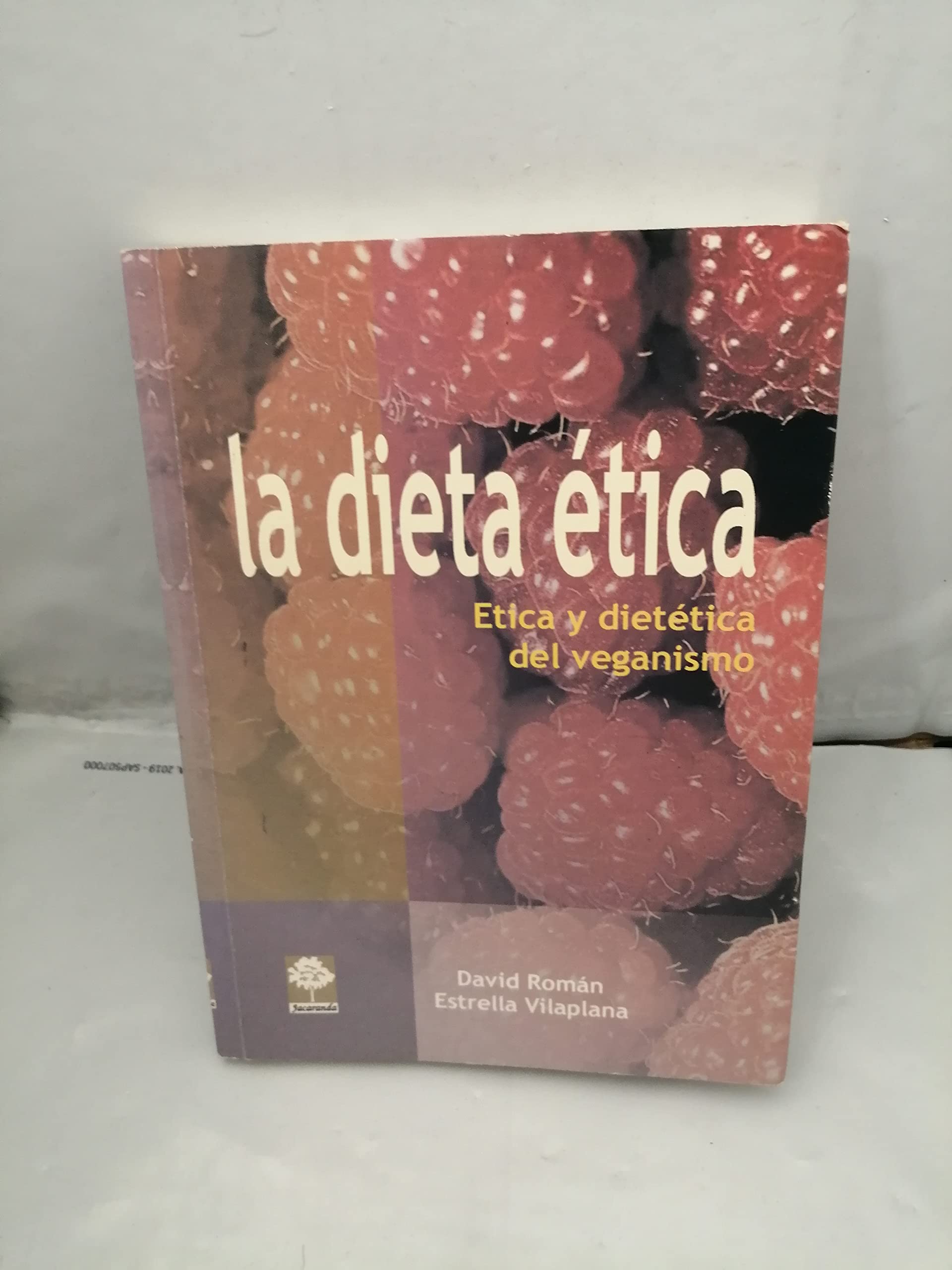 La dieta ética : ética y dietética del veganismo Cooking & Enjoying