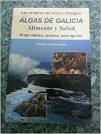 Algas De Galicia, Alimento Y Salud Books