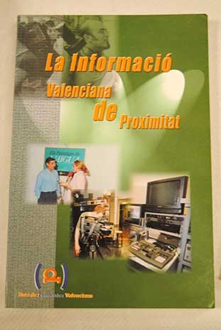 La informació valenciana de proximitat : conclusions de les Terceres Jornades de Mitjans de Comunicació Locals i Comarcals Books
