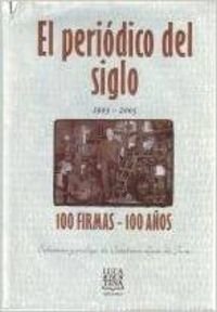 El periódico del siglo : cien años-cien firmas book