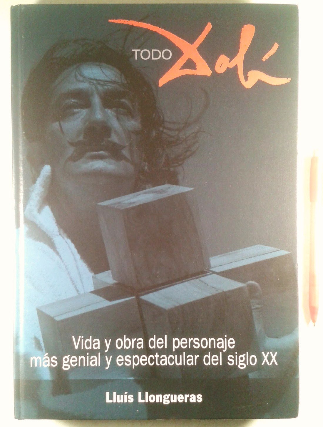 Todo dali: vida y obra del personaje mas genial y espectacular del siglo XX Books