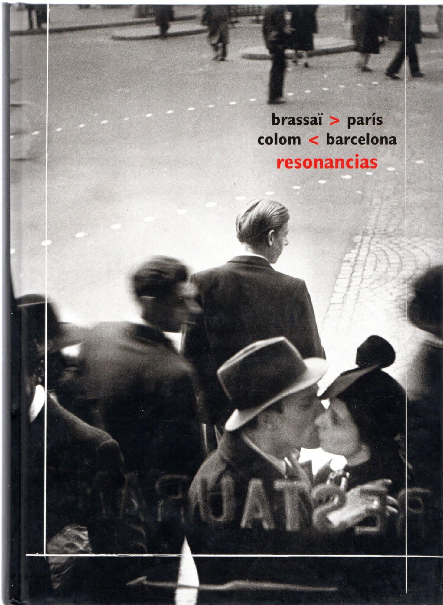 Resonancias. París brassai Barcelona colom Books