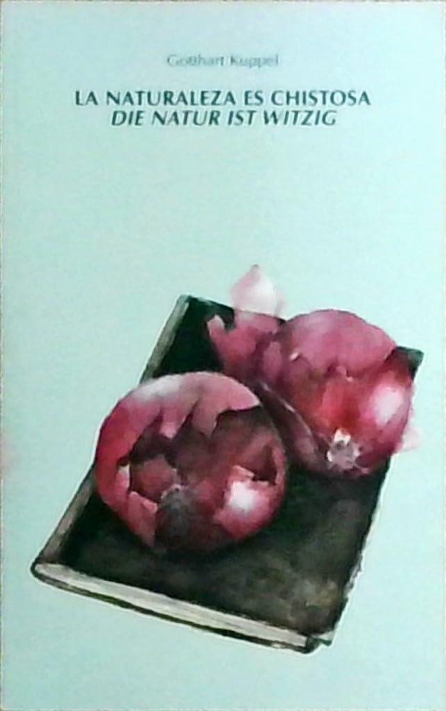 La naturaleza es chistosa / Die Natur ist witzig von Got... Book Essays & Short Stories