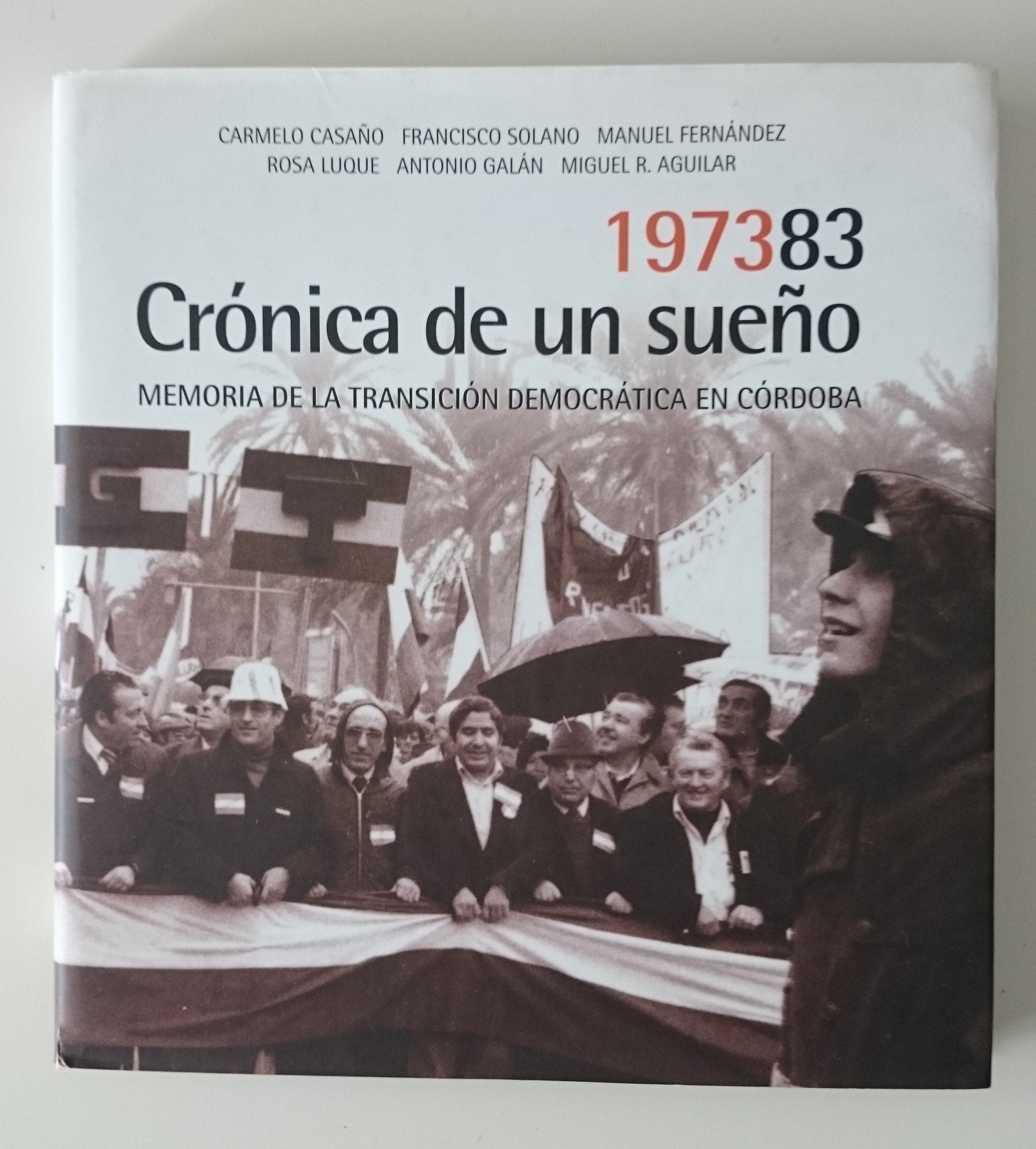 Crónica de un sueño : memoria de la transición democrática en Huelva book