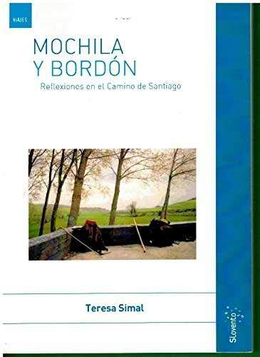 Mochila y bordon - reflexiones en el camino de Santiago Books