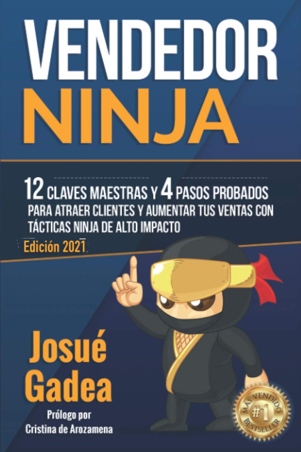 Vendedor Ninja, 12 Claves Maestras y 4 Pasos Probados Para Atraer Clientes Y Aumentar Tus Ventas Con Tácticas Ninja de Alto Impacto book