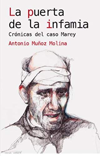 La puerta de la infamia : crónicas del caso Marey book