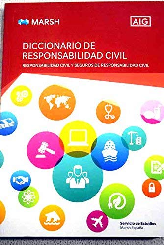 Diccionario de responsabilidad civil : responsabilidad civil y seguros de responsabilidad civil Books