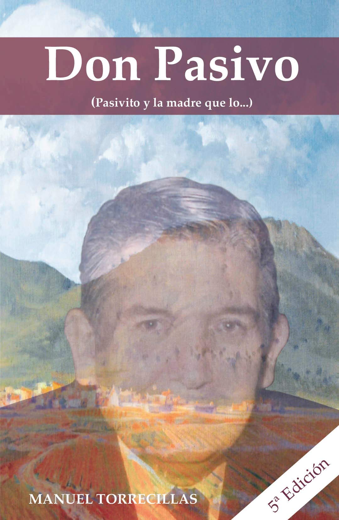 Don Pasivo, Pasivito y la Madre Que Lo. book