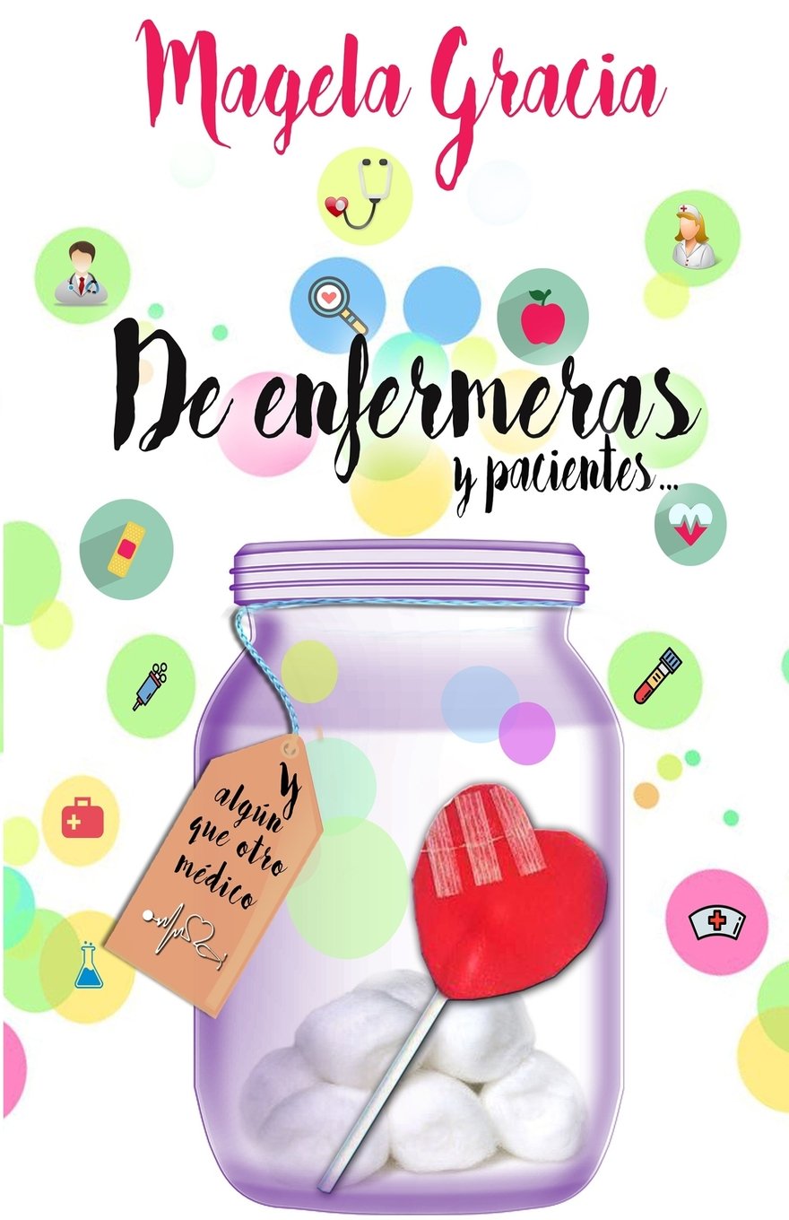 De Enfermeras Y Pacientes: (y algún que otro médico) book
