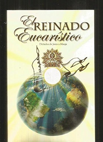 REINO EUCARISTICO - EL. LA VERDADERA DEVOCION AL CORAZON DE JESUS. TOMO III. DICTADOS DE JESUS A MAR Books