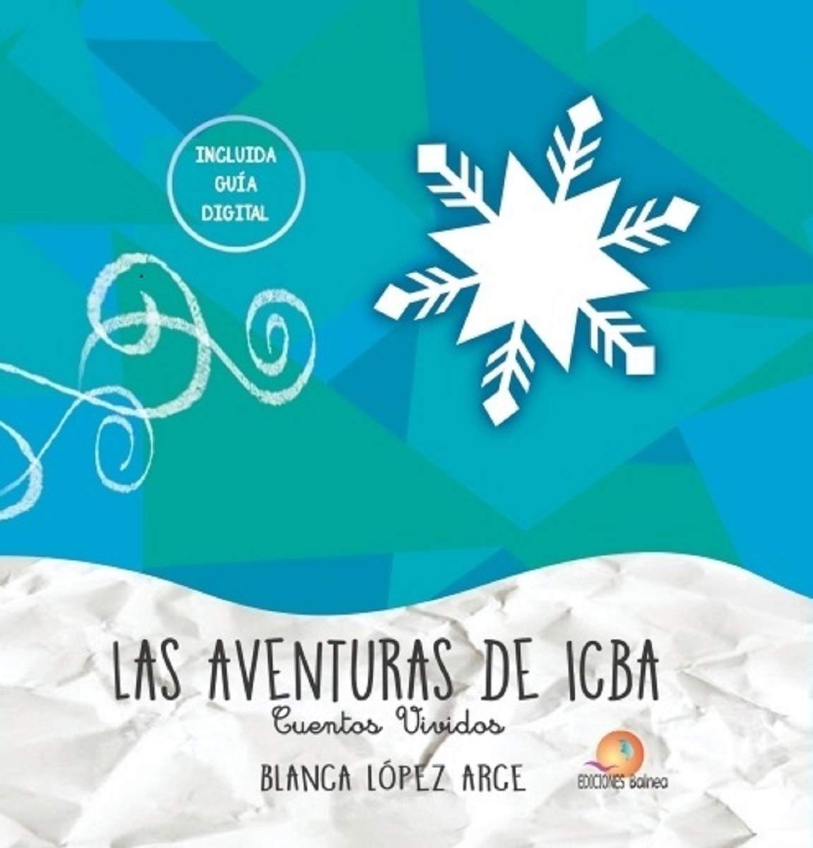 Las aventuras de Icba ; Manual para padres, madres y profesores book